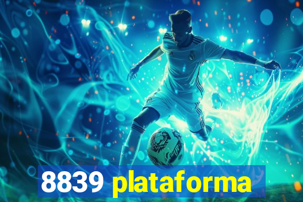 8839 plataforma